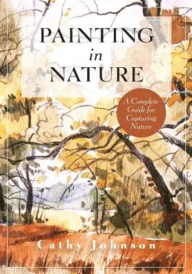 Der Sierra Club Leitfaden zum Malen in der Natur (Sierra Club Books Publication) - The Sierra Club Guide to Painting in Nature (Sierra Club Books Publication)