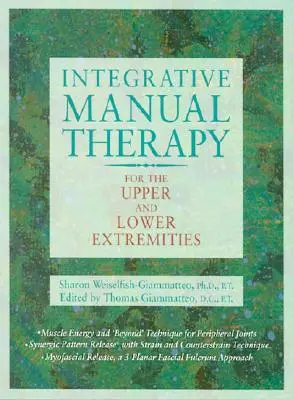 Integrative Manual Therapy für die oberen und unteren Extremitäten - Integrative Manual Therapy for the Upper and Lower Extremities