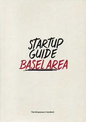 Startup-Führer Basel Area - Startup Guide Basel Area