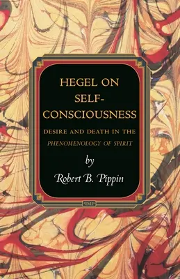 Hegel über das Selbstbewußtsein: Begehren und Tod in der Phänomenologie des Geistes - Hegel on Self-Consciousness: Desire and Death in the Phenomenology of Spirit