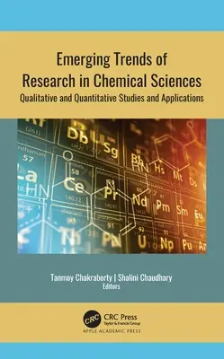 Neue Trends in der Forschung der chemischen Wissenschaften: Qualitative und Quantitative Studien und Anwendungen - Emerging Trends of Research in Chemical Sciences: Qualitative and Quantitative Studies and Applications