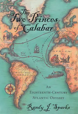 Die zwei Prinzen von Calabar: Eine atlantische Odyssee im achtzehnten Jahrhundert - The Two Princes of Calabar: An Eighteenth-Century Atlantic Odyssey
