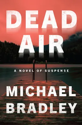 Tote Luft: Ein Spannungsroman - Dead Air: A Novel of Suspense