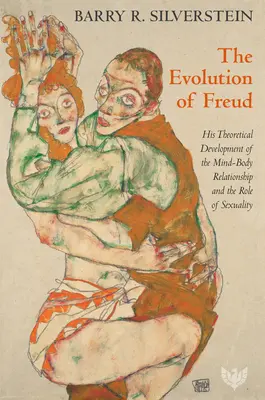 Die Entwicklung von Freud: Seine theoretische Entwicklung der Geist-Körper-Beziehung und die Rolle der Sexualität - The Evolution of Freud: His Theoretical Development of the Mind-Body Relationship and the Role of Sexuality