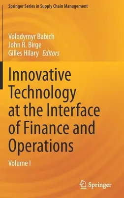 Innovative Technologie an der Schnittstelle von Finanzen und Betrieb: Band I - Innovative Technology at the Interface of Finance and Operations: Volume I