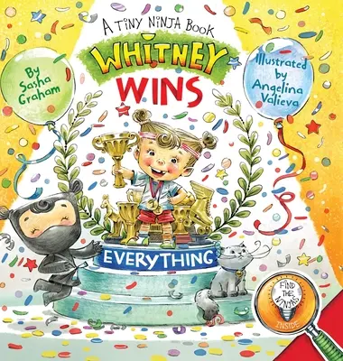 Whitney gewinnt alles: Ein winziges Ninja-Buch - Whitney Wins Everything: A Tiny Ninja Book