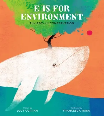 E steht für Umwelt: Das ABC des Naturschutzes - E Is for Environment: The ABCs of Conservation