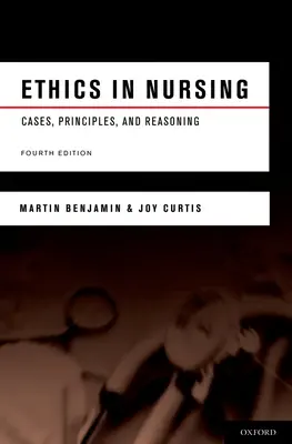 Ethik in der Krankenpflege: Fälle, Grundsätze und Begründungen - Ethics in Nursing: Cases, Principles, and Reasoning