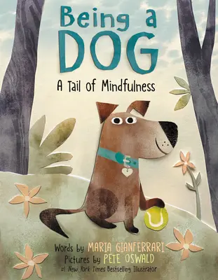 Ein Hund sein: Ein Schwanz der Achtsamkeit - Being a Dog: A Tail of Mindfulness