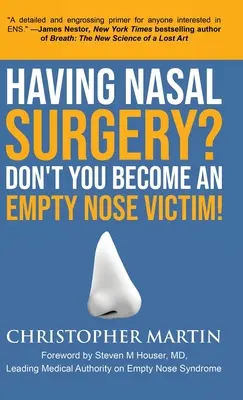 Haben Sie eine Nasenoperation? Werden Sie nicht das Opfer einer leeren Nase! - Having Nasal Surgery? Don't You Become An Empty Nose Victim!