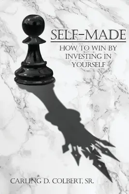 Self-Made: Wie man durch Investitionen in sich selbst gewinnt - Self-Made: How to Win by Investing in Yourself