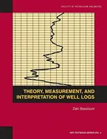 Theorie, Messung und Interpretation von Bohrlochprotokollen: Lehrbuch 4 - Theory, Measurement, and Interpretation of Well Logs: Textbook 4