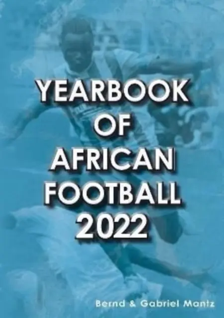 Jahrbuch des afrikanischen Fußballs 2022 - Yearbook of African Football 2022