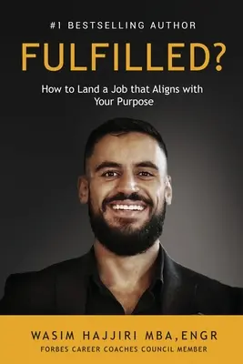 Erfüllt?: Wie Sie einen Job finden, der zu Ihrer Bestimmung passt - Fulfilled?: How to Land a Job That Aligns with Your Purpose