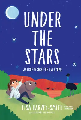 Unter den Sternen: Astrophysik für jedermann - Under the Stars: Astrophysics for Everyone