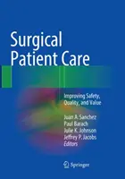 Chirurgische Patientenversorgung: Verbesserung von Sicherheit, Qualität und Wert - Surgical Patient Care: Improving Safety, Quality and Value