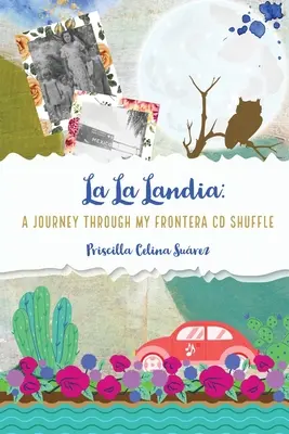 La La Landia: Eine Reise durch meine Frontera CD Shuffle - La La Landia: A Journey Through my Frontera CD Shuffle