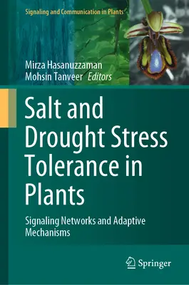 Salz- und Trockenstresstoleranz bei Pflanzen: Signalnetzwerke und Anpassungsmechanismen - Salt and Drought Stress Tolerance in Plants: Signaling Networks and Adaptive Mechanisms
