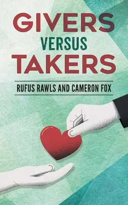 Geber gegen Nehmer - Givers Versus Takers