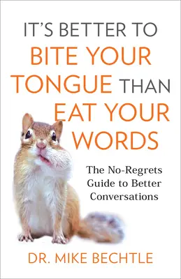 Auf die Zunge beißen ist besser als Worte essen - It's Better to Bite Your Tongue Than Eat Your Words