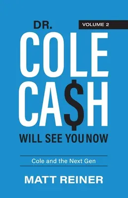 Dr. Cole Cash wird Sie jetzt sehen: Cole und die nächste Generation - Dr. Cole Cash Will See You Now: Cole and the Next Gen