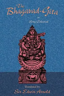 Die Bhagavad-Gita oder das himmlische Lied - The Bhagavad-Gita or Song Celestial