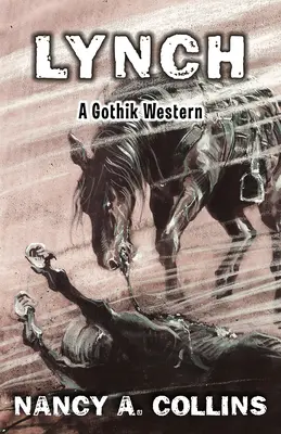 Lynch: Ein Gothic-Western - Lynch: A Gothik Western