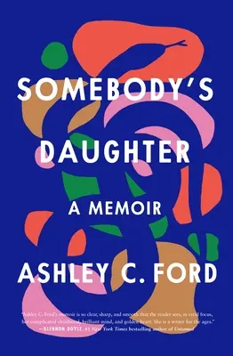 Somebody's Daughter: Ein Memoir - Somebody's Daughter: A Memoir