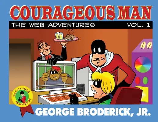 Mutiger Mann: Die Web-Abenteuer, Bd. 1 - Courageous Man: The Web Adventures, vol. 1