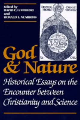 Gott und die Natur: Historische Aufsätze über die Begegnung zwischen Christentum und Wissenschaft - God and Nature: Historical Essays on the Encounter Between Christianity and Science