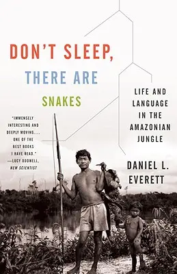 Schlaft nicht, es gibt Schlangen: Leben und Sprache im Dschungel des Amazonas - Don't Sleep, There Are Snakes: Life and Language in the Amazonian Jungle