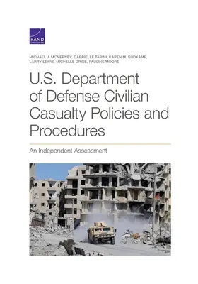 Richtlinien und Verfahren des US-Verteidigungsministeriums für zivile Opfer: Eine unabhängige Bewertung - U.S. Department of Defense Civilian Casualty Policies and Procedures: An Independent Assessment