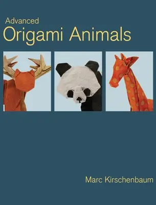 Fortgeschrittene Origami-Tiere - Advanced Origami Animals