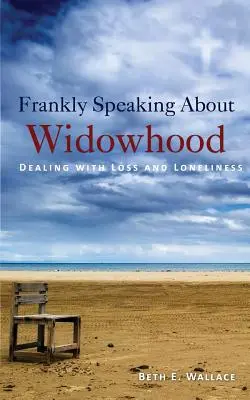 Offen über die Witwenschaft sprechen: Der Umgang mit Verlust und Einsamkeit - Frankly Speaking About Widowhood: Dealing with Loss and Loneliness