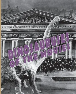 Dinosaurier im Film - Dinosauruses of the Movies