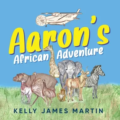 Aarons afrikanisches Abenteuer - Aaron's African Adventure