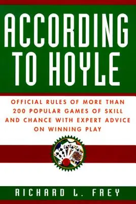 Nach Hoyle: Offizielle Regeln für mehr als 200 beliebte Geschicklichkeits- und Glücksspiele mit Expertenratschlägen zum Gewinnen - According to Hoyle: Official Rules of More Than 200 Popular Games of Skill and Chance with Expert Advice on Winning Play