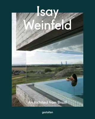 Isay Weinfeld: Ein Architekt aus Brasilien - Isay Weinfeld: An Architect from Brazil