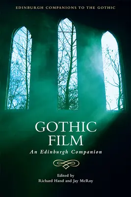 Der Gothic-Film: Ein Edinburgh-Begleiter - Gothic Film: An Edinburgh Companion