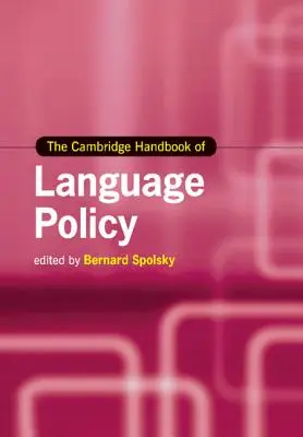 Das Cambridge Handbuch der Sprachenpolitik - The Cambridge Handbook of Language Policy