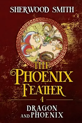 Die Phönixfeder IV: Drache und Phönix - The Phoenix Feather IV: Dragon and Phoenix