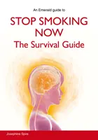 Jetzt mit dem Rauchen aufhören - Der Überlebensratgeber - Stop Smoking Now - The Survival Guide