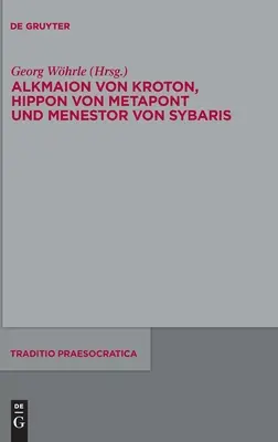 Alkmaion von Kroton, Hippon von Metapont und Menestor von Sybaris