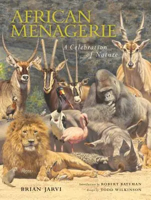 Afrikanische Menagerie: Eine Zelebrierung der Natur - African Menagerie: A Celebration of Nature