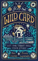 Wild Card - Lass das Tarot deine Geschichte erzählen - Wild Card - Let the Tarot Tell Your Story