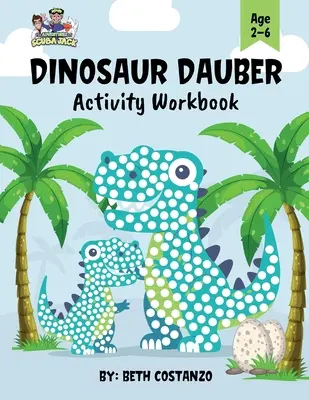 Dot Marker Dinosaurier Activity Workbook für Kinder von 2-6 Jahren - Dot Marker Dinosaur Activity Workbook for ages 2-6