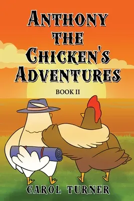 Die Abenteuer von Anthony, dem Huhn, Buch II - Anthony the Chicken's Adventures Book II