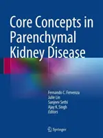 Kernkonzepte der parenchymalen Nierenerkrankung - Core Concepts in Parenchymal Kidney Disease