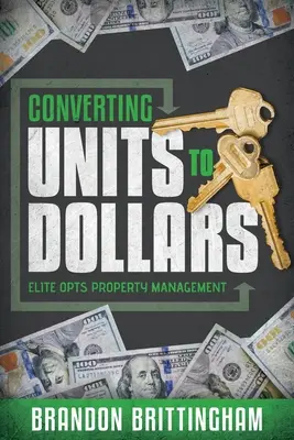 Umwandlung von Einheiten in Dollars: Elite Opts Property Management - Converting Units to Dollars: Elite Opts Property Management