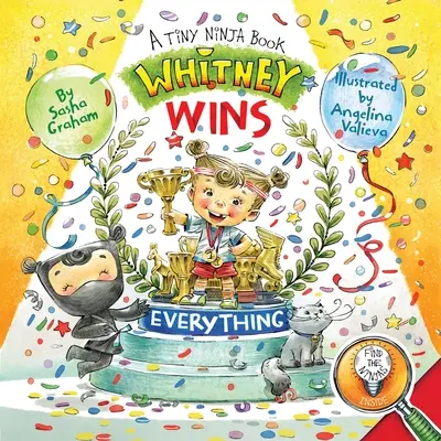 Whitney gewinnt alles: Ein winziges Ninja-Buch - Whitney Wins Everything: A Tiny Ninja Book